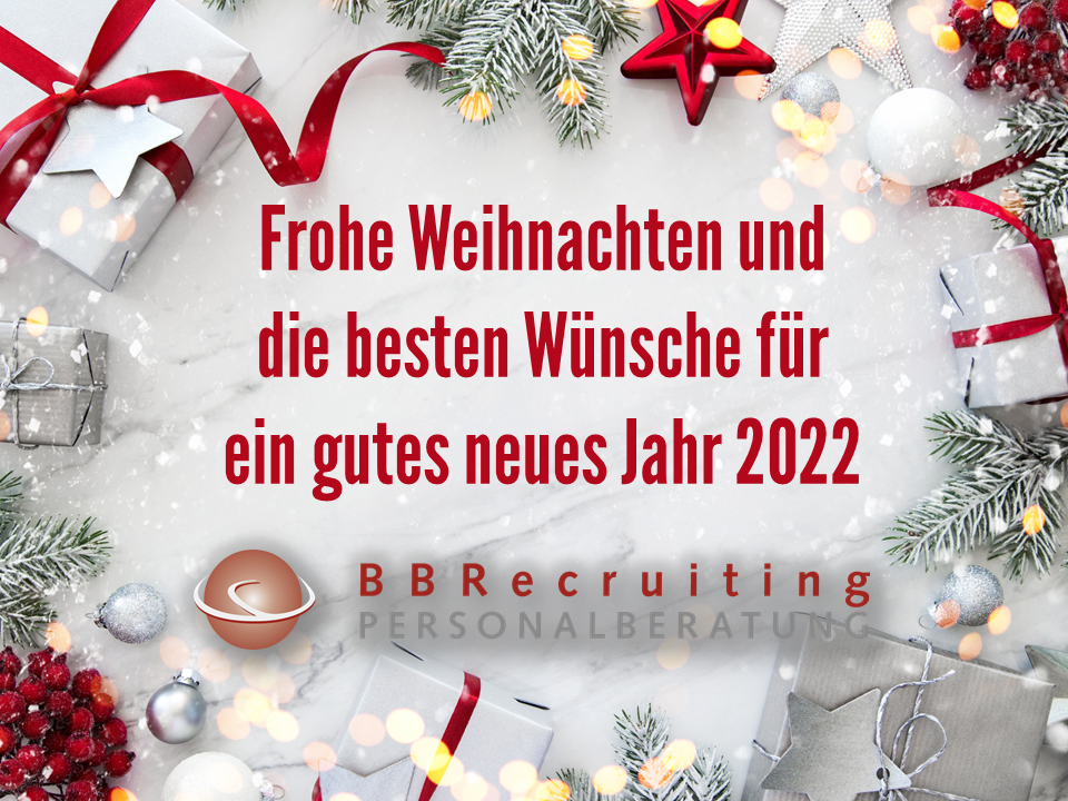 Die Personalberatung BBRecruiting wünscht Ihnen ein frohes Weihnachten und ein erfolgreiches neues Jahr 2022.